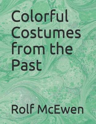 Book cover for Colorful Costumes from the Past