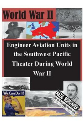 Cover of Engineer Aviation Units in the Southwest Pacific Theater During World War II