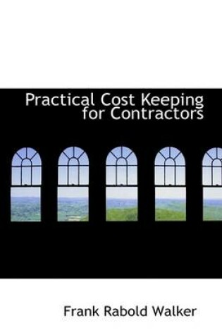 Cover of Practical Cost Keeping for Contractors