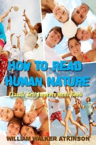 Cover of How to Read Human Nature - Classic Self Improvement Book