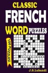 Book cover for Classic French Word Puzzles