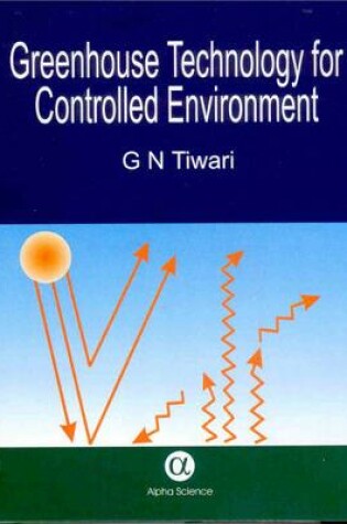 Cover of Greenhouse Technology for Controlled Environment