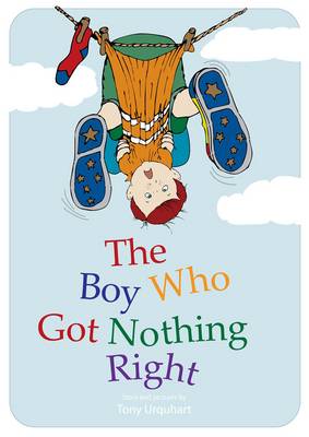 Book cover for The Boy Who Got Nothing Right