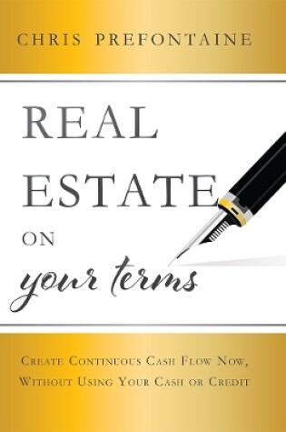 Cover of Real Estate On Your Terms