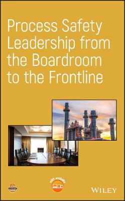 Book cover for Process Safety Leadership from the Boardroom to the Frontline