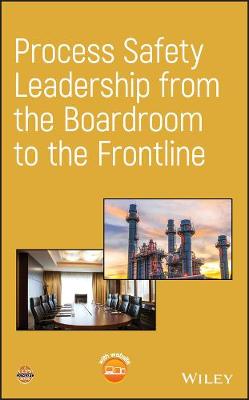 Cover of Process Safety Leadership from the Boardroom to the Frontline