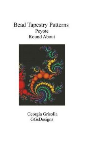 Cover of Bead Tapestry Patterns Peyote Round About