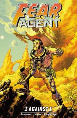 Book cover for Fear Agent Volume 5: I Against I