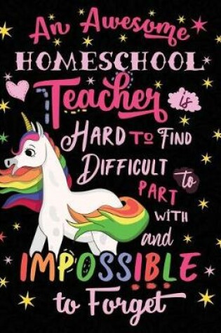 Cover of An Awesome Homeschool Teacher Is Hard to Find Difficult to Part with and Impossible to Forget