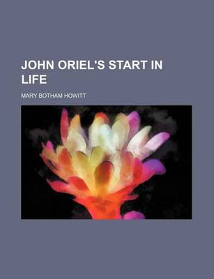 Book cover for John Oriel's Start in Life