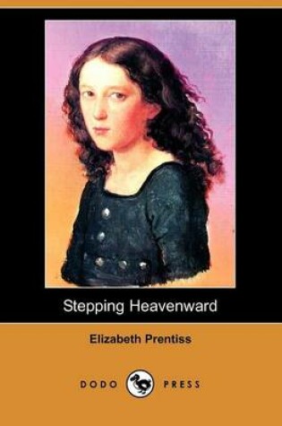 Cover of Stepping Heavenward (Dodo Press)
