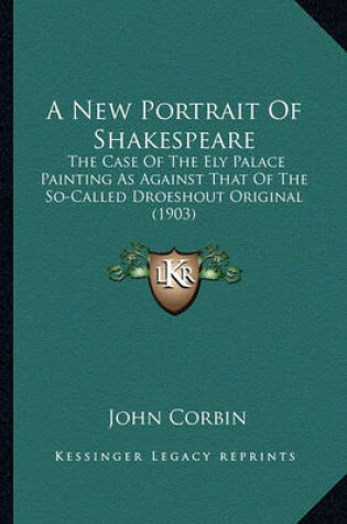 Cover of A New Portrait of Shakespeare a New Portrait of Shakespeare