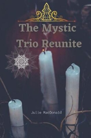 Cover of The Mystic Trio Reunite