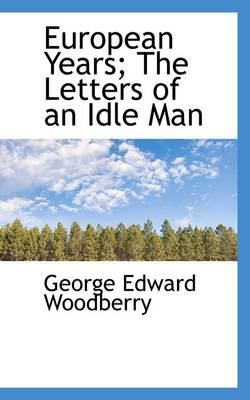 Book cover for European Years; The Letters of an Idle Man