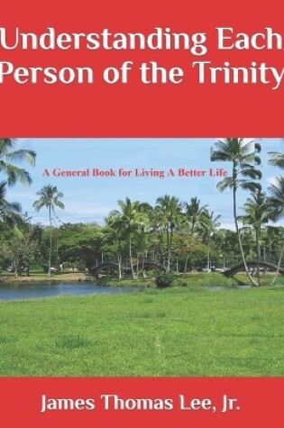 Cover of Understanding each Person of the Trinity