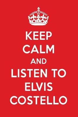 Book cover for Keep Calm and Listen to Elvis Costello