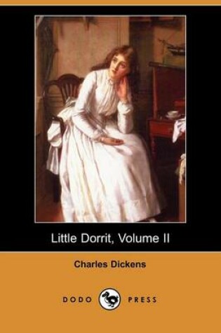 Cover of Little Dorrit, Volume II (Dodo Press)