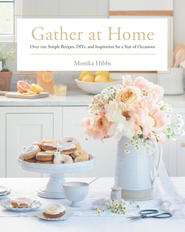 Gather at Home by Monika Hibbs