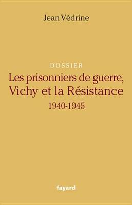 Book cover for Les Prisonniers de Guerre, Vichy Et La Resistance