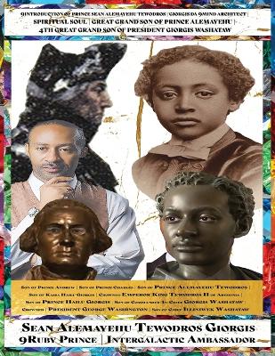 Book cover for 9introduction of Prince Sean Alemayehu Tewodros Giorgis Da 9mind Architect Spiritual Soul Great Grand Son of Prince Alemayehu 4th Great Grand Son of President Giorgis Washataw