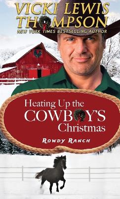 Cover of Heating Up the Cowboy's Christmas