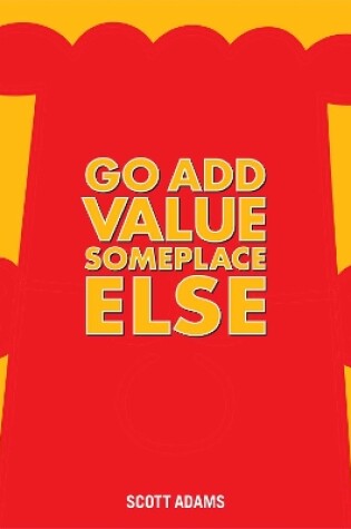 Cover of Go Add Value Someplace Else