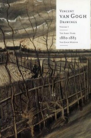 Cover of Vincent van Gogh Drawings: The Early Years, 1880-83 Volume 1