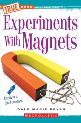 Cover of Experiments with Magnets