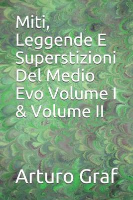 Book cover for Miti, Leggende E Superstizioni Del Medio Evo Volume I & Volume II