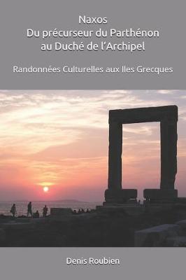 Book cover for Naxos. Du Pr curseur Du Parth non Au Duch  de l'Archipel