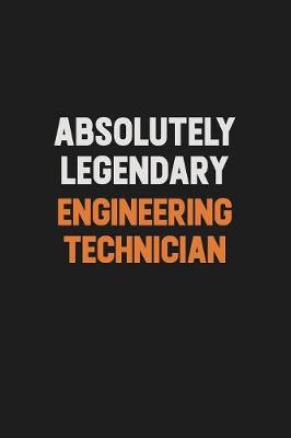Book cover for Absolutely Legendary Engineering technician