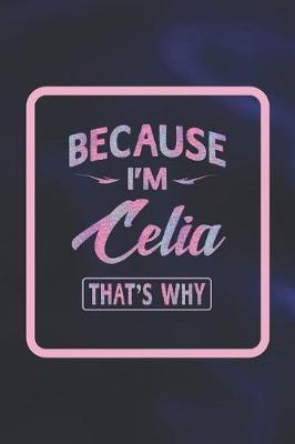 Book cover for Because I'm Celia That's Why