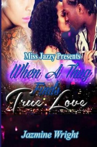 Cover of When a Thug Find's True Love