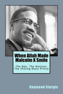 Book cover for When Allah Made Malcolm X Smile