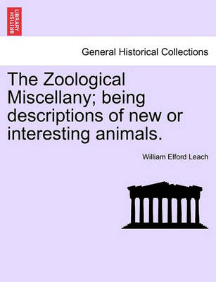 Book cover for The Zoological Miscellany; Being Descriptions of New or Interesting Animals. Vol. I