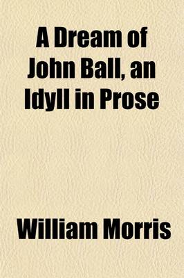 Book cover for A Dream of John Ball, an Idyll in Prose