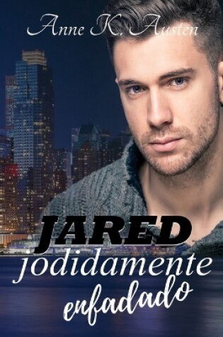 Cover of Jared, Jodidamente Enfadado