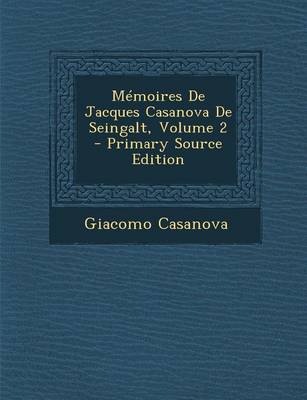 Book cover for Memoires de Jacques Casanova de Seingalt, Volume 2