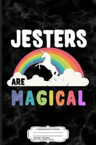 Cover of Jesters Are Magical Composition Notebook