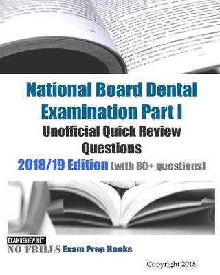 Book cover for National Board Dental Examination Part 1 Unofficial Quick Review Questions