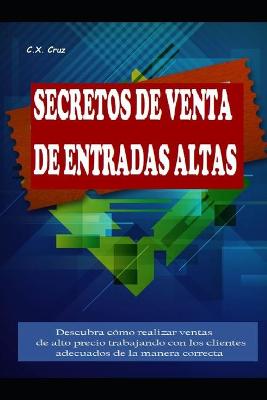 Book cover for Secretos de Venta de Entradas Altas