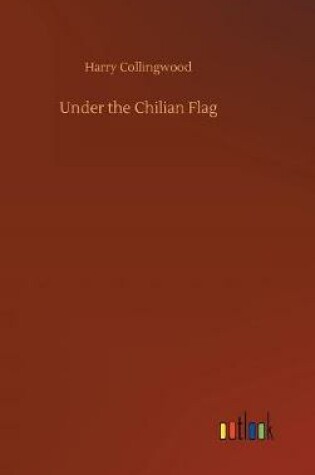 Cover of Under the Chilian Flag