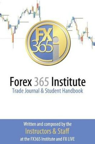 Cover of Forex 365 Institute Trading Journal