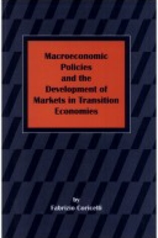Cover of Macroeconomic Policies and the Development of Markets in Transition Economies
