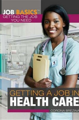 Cover of Getting a Job in Health Care