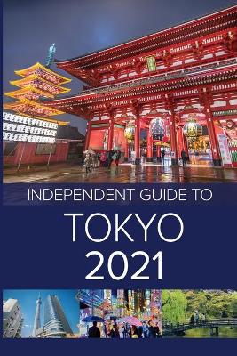 Cover of The Independent Guide to Tokyo 2021