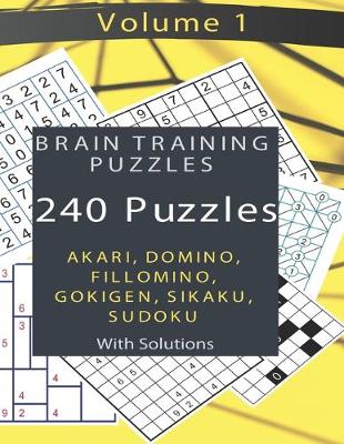 Book cover for Brain Training Puzzles - Akari, Domino, Fillomino, Sudoku, Sikaku, Gokigen - Volume 1