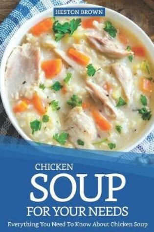 Cover of Chicken Soup for Your Needs