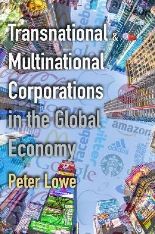 Cover of Transnational & Multinational Corporations in the Global Economy