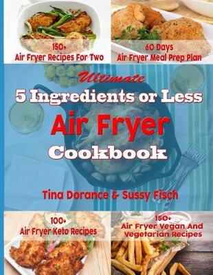 Book cover for Ultimate 5 Ingredients or Less Air Fryer Cookbook